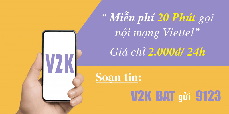 Đăng ký gói V2K Viettel có ngay 20 phút gọi nội mạng miễn phí