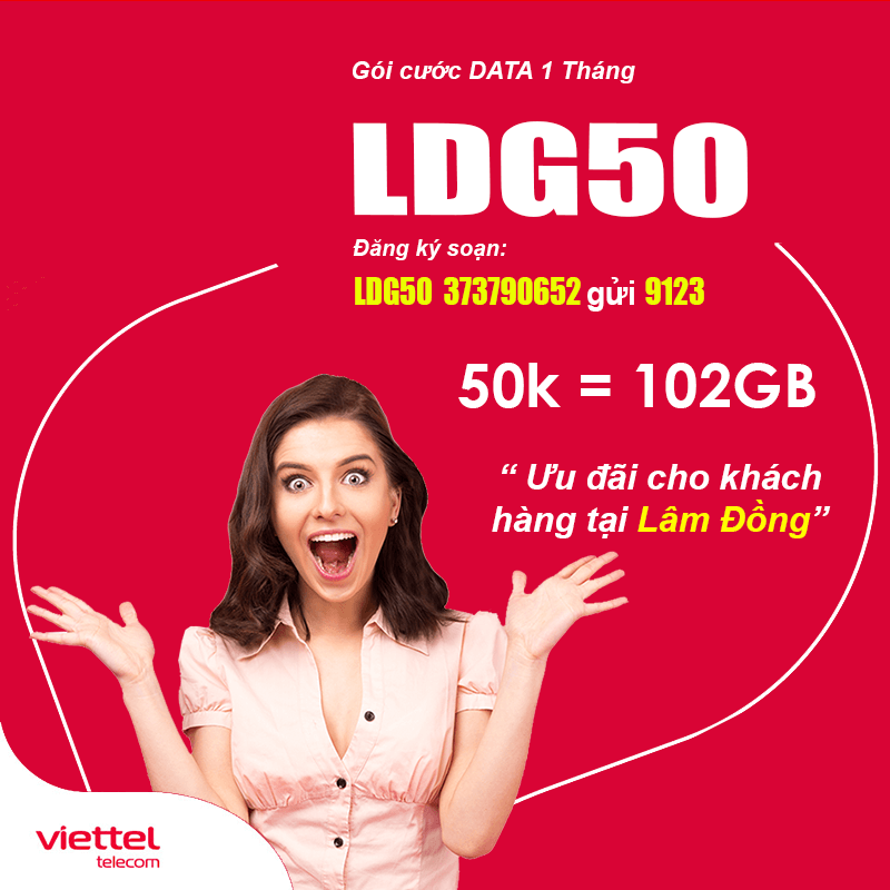 Đăng Ký Gói LDG50 Viettel KM 102GB Giá 50k tại Lâm Đồng