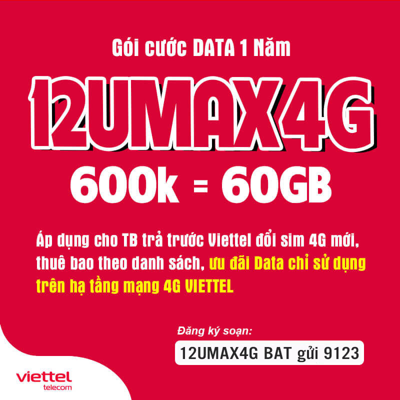 Đăng ký gói 12UMAX4G Viettel Data không giới hạn giá 600k 1 năm