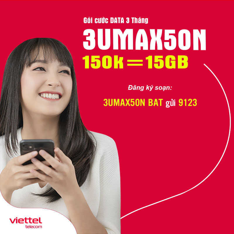 Đăng ký gói 3UMAX50N Viettel nhận ngay 5GB/30 ngày giá 150k 3 tháng