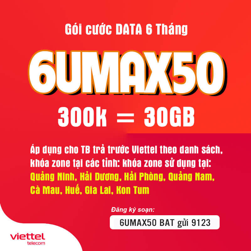 Đăng ký gói 6UMAX50 Viettel có ngay 5GB Data 30 ngày giá 300k