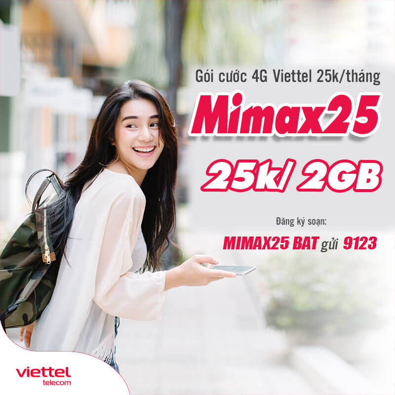 Đăng ký gói Mimax25 Viettel nhận 2GB data chỉ 25K/tháng