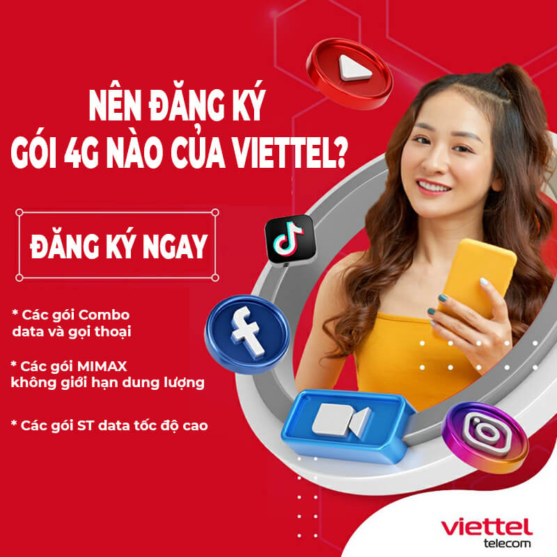 Nên đăng ký gói 4G nào của Viettel để nhận nhiều ưu đãi và tiết kiệm nhất!