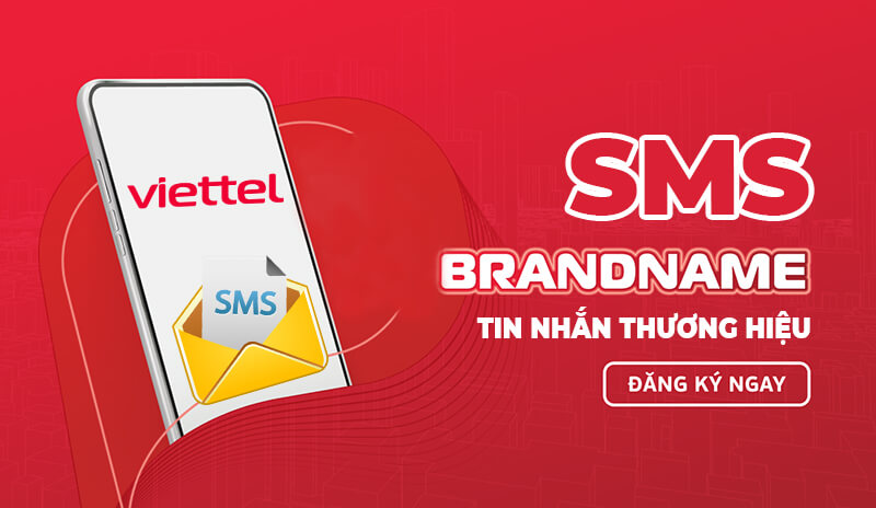 SMS Brandname Viettel là gì? Tìm hiểu dịch vụ tin nhắn thương hiệu Viettel