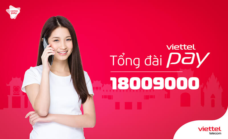 Số điện thoại ViettelPay hỗ trợ, chăm sóc khách hàng 247