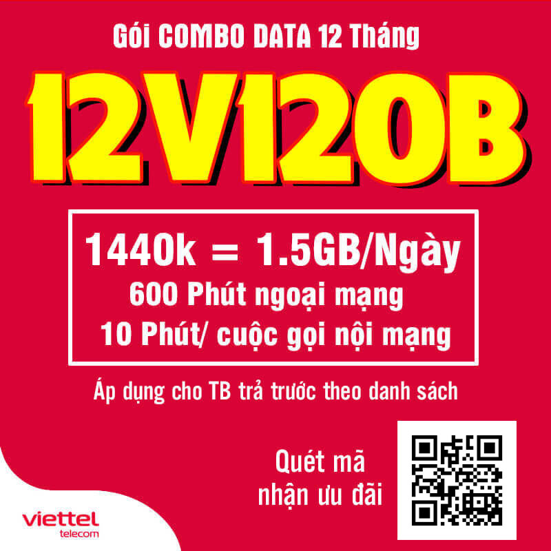 Đăng Ký Gói 12V120B Viettel Có 1.5GB/Ngày, Gọi Nội Mạng 12 Tháng