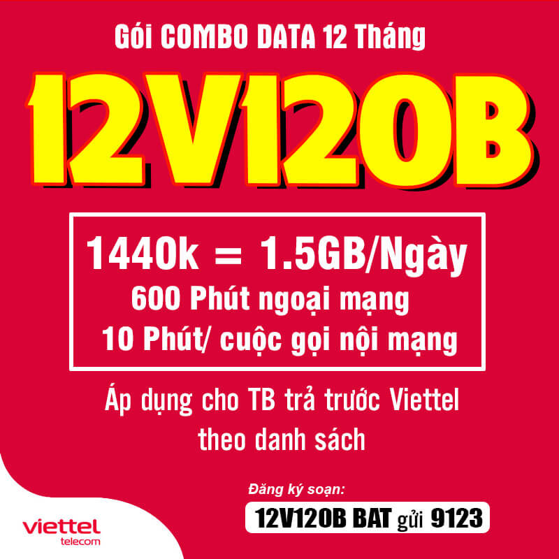 Đăng Ký Gói 12V120B Viettel Có 1.5GB/Ngày, Gọi Nội Mạng 12 Tháng