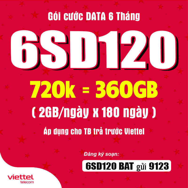 Đăng Ký Gói 6SD120 Viettel Có 2GB Data Giá 720k 6 Tháng