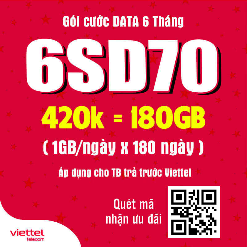 Đăng Ký Gói 6SD70 Viettel Có Ngay 1GB Data Giá 420k 6 Tháng