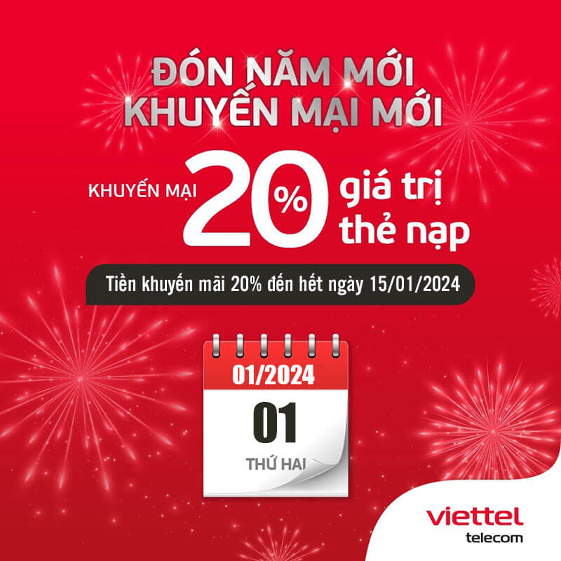 Viettel khuyến mãi tặng 20% giá trị thẻ nạp ngày 01/01/2024