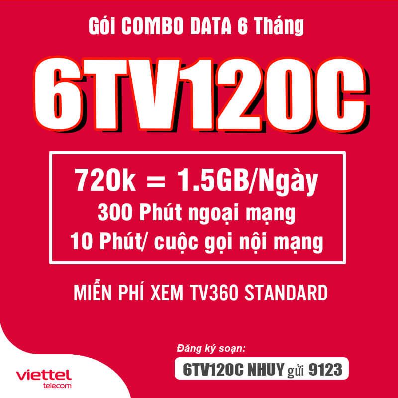 Đăng Ký Gói 6TV120C Viettel Có 1.5GB/ngày & TV360 Standard