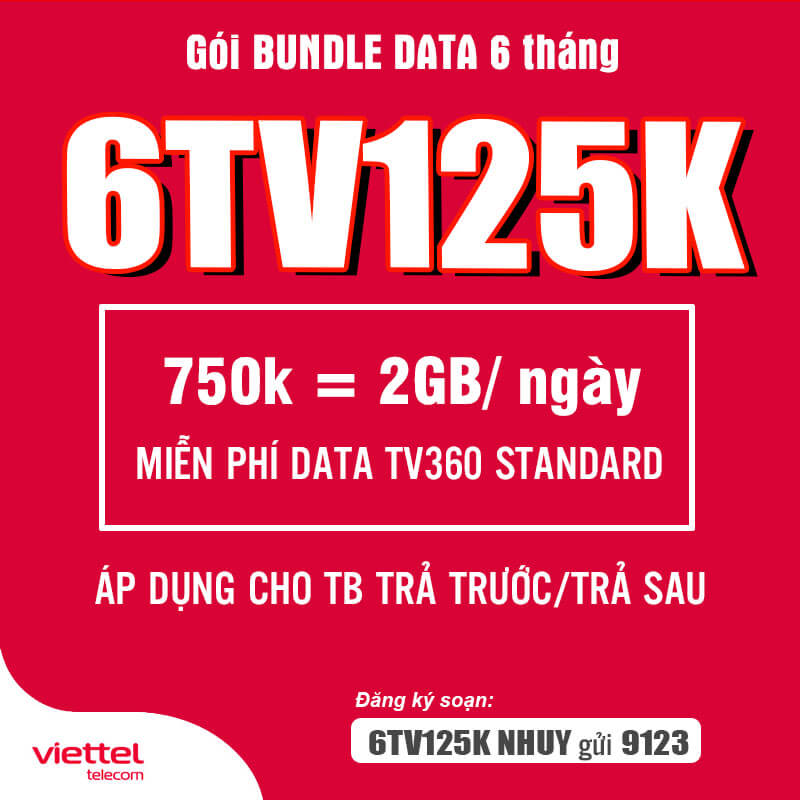Đăng Ký Gói 6TV125K Viettel Có 2GB/ngày & TV360 Standard