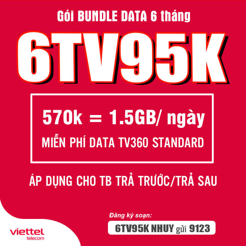 Đăng Ký Gói 6TV95K Viettel Có 1.5GB/ngày & TV360 Standard